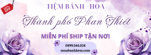 TIỆM BÁNH KEM NGON GIAO TẬN NƠI PHAN THIẾT